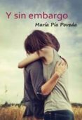 y sin embargo-maria pia poveda-9788415899532 y sin embargo-maria pia poveda-9788415899532