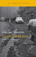 la nieve estaba sucia-georges simenon-9788416011032 la nieve estaba sucia-georges simenon-9788416011032