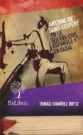 Descargas gratuitas de libros de Kindle en Amazon ANTOINE DE SAINT-EXUPÉRY EN LA GUERRA CIVIL ESPAÑOLA Y EN RUSIA (Spanish Edition) RTF DJVU 9788416110032 de TOMAS RAMIREZ ORTIZ