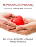 te perdono me perdonas-hector gil garcia-9788416316632 te perdono me perdonas-hector gil garcia-9788416316632