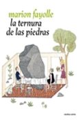 la ternura de las piedras-marion fayolle-9788416440832 la ternura de las piedras-marion fayolle-9788416440832