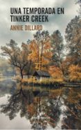 una temporada en tinker creek-annie dillard-9788416544332 una temporada en tinker creek-annie dillard-9788416544332