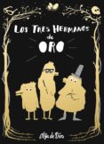 los tres hermanos de oro-olga de dios-9788416588732 los tres hermanos de oro-olga de dios-9788416588732