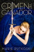 el crimen del ganador-marie rutkoski-9788416620432 el crimen del ganador-marie rutkoski-9788416620432