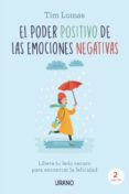 el poder positivo de las emociones negativas: libera tu lado oscuro para encontrar la felicidad-tim lomas-9788416720132 el poder positivo de las emociones negativas: libera tu lado oscuro para encontrar la felicidad-tim lomas-9788416720132