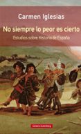 no siempre lo peor es cierto (rustica)-carmen iglesias-9788416734832 no siempre lo peor es cierto (rustica)-carmen iglesias-9788416734832