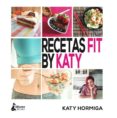 recetas fit by katy-katy hormiga-9788416788132 recetas fit by katy-katy hormiga-9788416788132