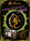 los descendientes 2. el libro de hechizos de mal-9788416913732 los descendientes 2. el libro de hechizos de mal-9788416913732