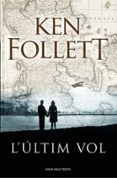 l últim vol-ken follett-9788416930432 l últim vol-ken follett-9788416930432