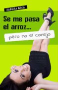 se me pasa el arroz pero no el conejo-sandra broa-9788416961832 se me pasa el arroz pero no el conejo-sandra broa-9788416961832
