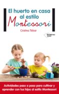 el huerto en casa al estilo montessori (ebook)-9788417002732 el huerto en casa al estilo montessori (ebook)-9788417002732
