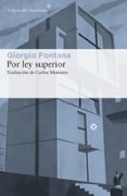 por ley superior-giorgio fontana-9788417007232 por ley superior-giorgio fontana-9788417007232