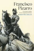 francisco pizarro: una vision de la conquista del peru-esteban mira caballos-9788417067632 francisco pizarro: una vision de la conquista del peru-esteban mira caballos-9788417067632