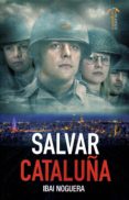 salvar cataluña-ibai noguera garcia-9788417226732 salvar cataluña-ibai noguera garcia-9788417226732