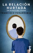 la relación hurtada-francisco peñarrubia lopez-9788417241032 la relación hurtada-francisco peñarrubia lopez-9788417241032