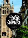 un dia en sevilla (a1)-ernesto rodriguez-9788417249632 un dia en sevilla (a1)-ernesto rodriguez-9788417249632