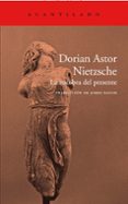 nietzsche: la zozobra del presente-dorian astor-9788417346232 nietzsche: la zozobra del presente-dorian astor-9788417346232