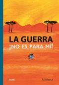 GUERRA: ¡NO ES PARA MI!-13294251-otro-formato