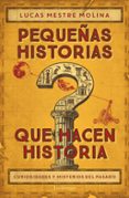 PEQUEÑAS HISTORIAS QUE HACEN HISTORIA