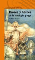 dioses y heroes de la mitologia griega-ana maria shua-9788420411132 dioses y heroes de la mitologia griega-ana maria shua-9788420411132