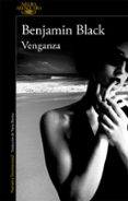 venganza (serie quirke 5)-benjamin black-9788420413532 venganza (serie quirke 5)-benjamin black-9788420413532