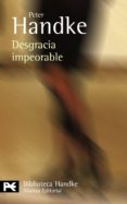 desgracia impeorable-peter handke-9788420649832 desgracia impeorable-peter handke-9788420649832