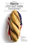 ¿por que nada funciona?: antropologia de la vida cotidiana-marvin harris-9788420674032 ¿por que nada funciona?: antropologia de la vida cotidiana-marvin harris-9788420674032