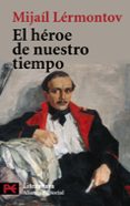 el heroe de nuestro tiempo-mijail lermontov-9788420682532 el heroe de nuestro tiempo-mijail lermontov-9788420682532