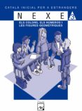 nexe catala inicial per a estrangers serie blava 3: els colors, e ls numeros i les figures geometriques-9788421827932 nexe catala inicial per a estrangers serie blava 3: els colors, e ls numeros i les figures geometriques-9788421827932