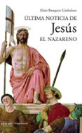ultima noticia de jesus el nazareno-lluis busquets-9788423339532 ultima noticia de jesus el nazareno-lluis busquets-9788423339532