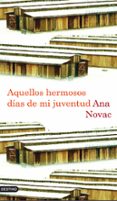 aquellos hermosos dias de mi juventud-ana novac-9788423342532 aquellos hermosos dias de mi juventud-ana novac-9788423342532