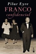 franco confidencial-pilar eyre estrada-9788423349432 franco confidencial-pilar eyre estrada-9788423349432