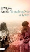 yo pude salvar a lorca (ebook)-victor amela-9788423354832 yo pude salvar a lorca (ebook)-victor amela-9788423354832