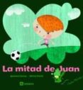la mitad de juan (el hada menta)-gemma lienas-9788424628932 la mitad de juan (el hada menta)-gemma lienas-9788424628932