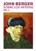 sobre los artistas (vol. 2)-john berger-9788425230332 sobre los artistas (vol. 2)-john berger-9788425230332