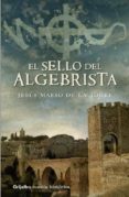 el sello del algebrista-jesus maeso de la torre-9788425340932 el sello del algebrista-jesus maeso de la torre-9788425340932