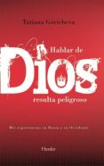 hablar de dios resulta peligroso (3ª ed.)-tatiana goricheva-9788425415432 hablar de dios resulta peligroso (3ª ed.)-tatiana goricheva-9788425415432