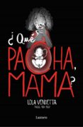 lola vendetta. ¿qué pacha, mama?-raquel riba rossy-9788426405432 lola vendetta. ¿qué pacha, mama?-raquel riba rossy-9788426405432