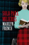 solo para mujeres (ebook)-marilyn french-9788426420732 solo para mujeres (ebook)-marilyn french-9788426420732