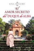 el amor secreto del duque de alba (ebook)-lola artacho-9788427037632 el amor secreto del duque de alba (ebook)-lola artacho-9788427037632