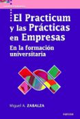 el practicum y las practicas en empresas-miguel a. zabalza-9788427719132 el practicum y las practicas en empresas-miguel a. zabalza-9788427719132