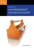manual de mantenimiento de instalaciones-jose roldan viloria-9788428323932 manual de mantenimiento de instalaciones-jose roldan viloria-9788428323932
