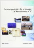 la composicion de la imagen-jose maria castillo pomeda-9788428327732 la composicion de la imagen-jose maria castillo pomeda-9788428327732