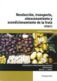 uf0013 recolección, transporte, almacenamiento y acondicionamient o de la fruta-fernando gil albert velarde-9788428333832 uf0013 recolección, transporte, almacenamiento y acondicionamient o de la fruta-fernando gil albert velarde-9788428333832