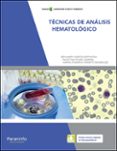 tecnicas de analisis hematologicos-benjamin garcia espinosa-faustina rubio campal-maria rosario crespo gonzalez-9788428335232 tecnicas de analisis hematologicos-benjamin garcia espinosa-faustina rubio campal-maria rosario crespo gonzalez-9788428335232