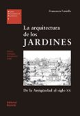 la arquitectura de los jardines: de la antigüedad al siglo xx-francesco fariello-9788429121032 la arquitectura de los jardines: de la antigüedad al siglo xx-francesco fariello-9788429121032