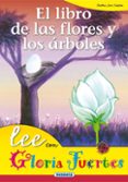 el libro de las flores y arbol-gloria fuertes-9788430567232 el libro de las flores y arbol-gloria fuertes-9788430567232
