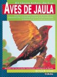 aves de jaula-matthew vriends-9788430584932 aves de jaula-matthew vriends-9788430584932