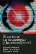 el cerebro. lo neurologico y lo trascendental-amadeo muntane-9788431325732 el cerebro. lo neurologico y lo trascendental-amadeo muntane-9788431325732