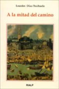 a la mitad del camino-lourdes diaz-trechuelo-9788432131332 a la mitad del camino-lourdes diaz-trechuelo-9788432131332